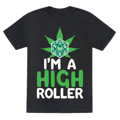 I'm A High Roller Unisex Triblend Tee