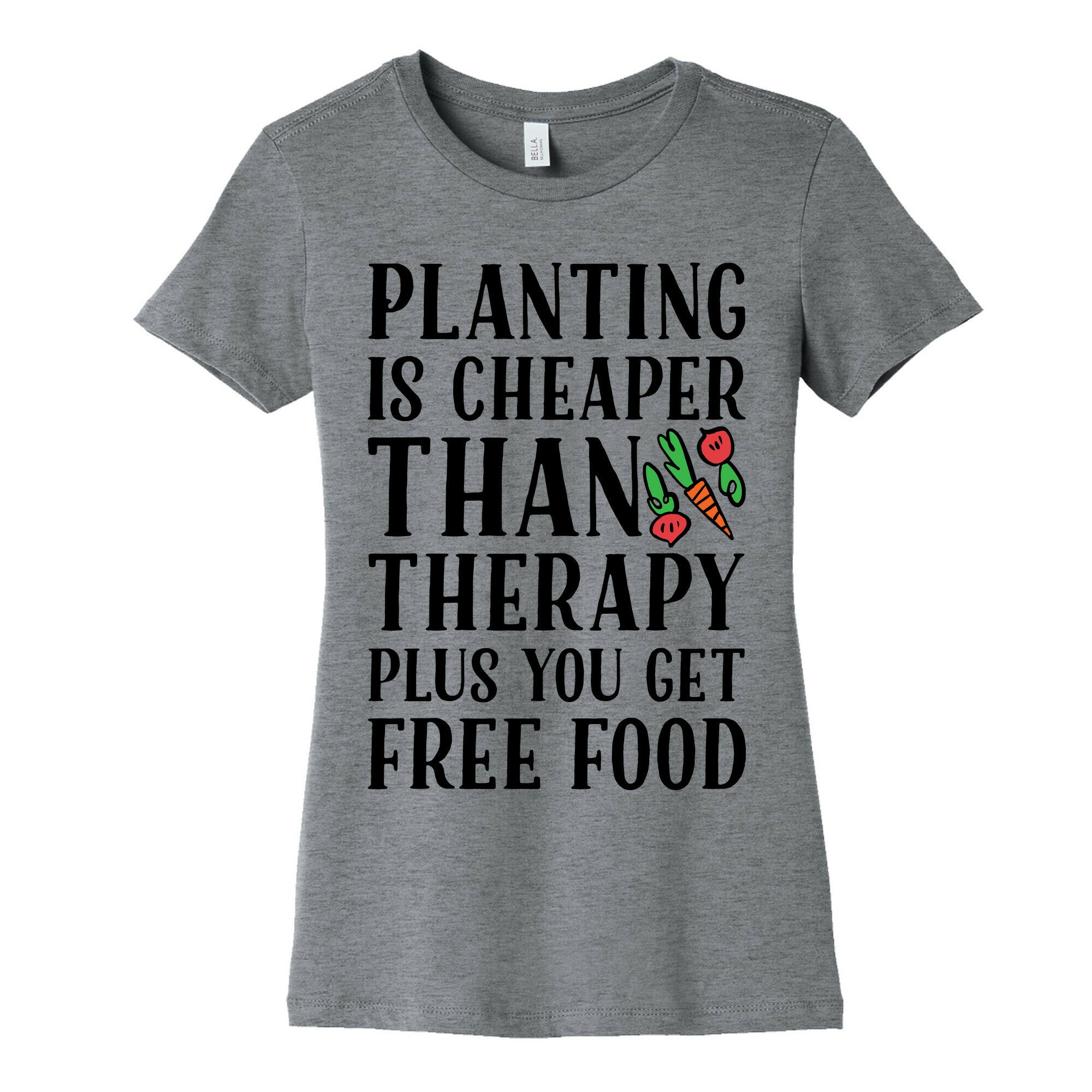 Planting Is Cheaper Than Therapy Women's Cotton Tee