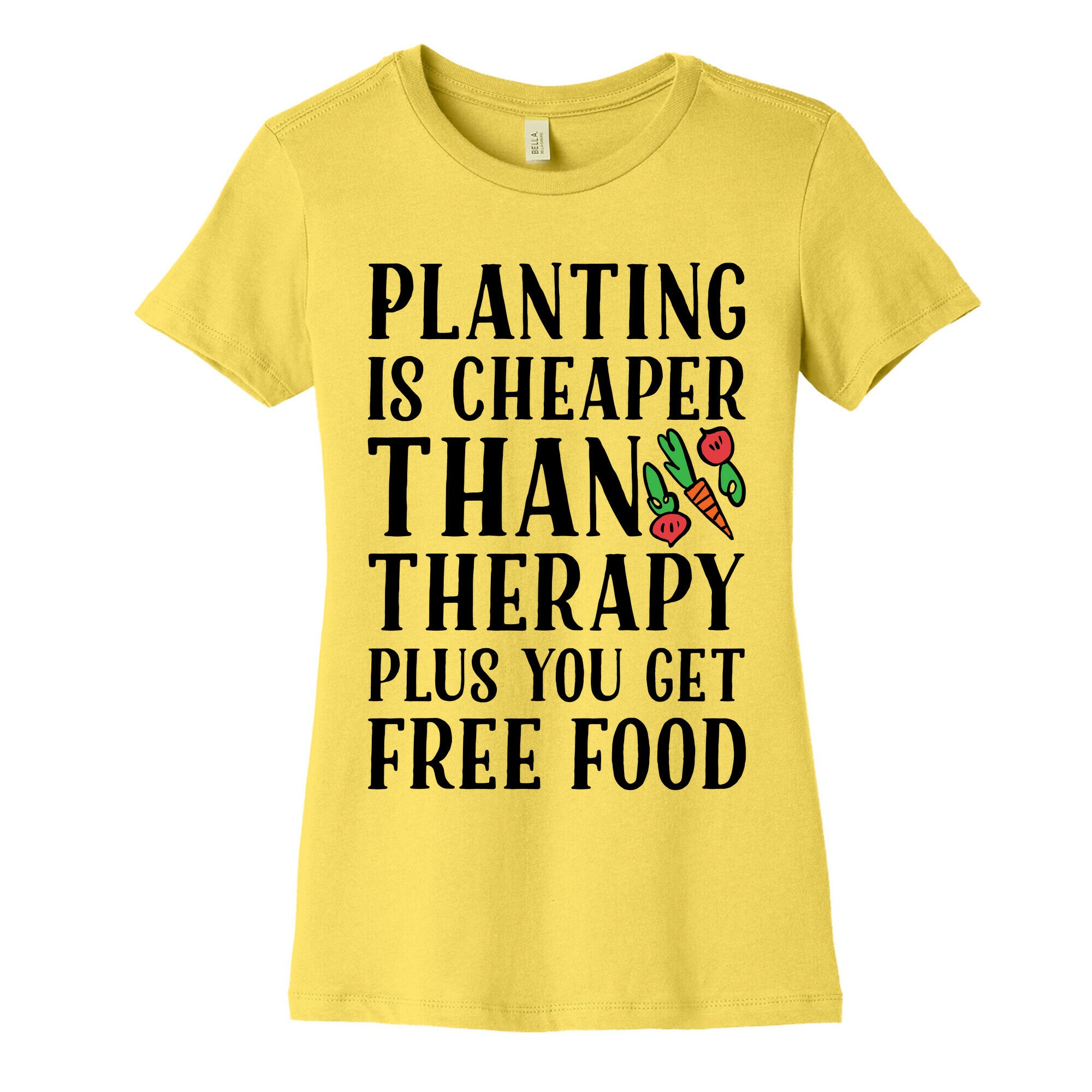 Planting Is Cheaper Than Therapy Women's Cotton Tee