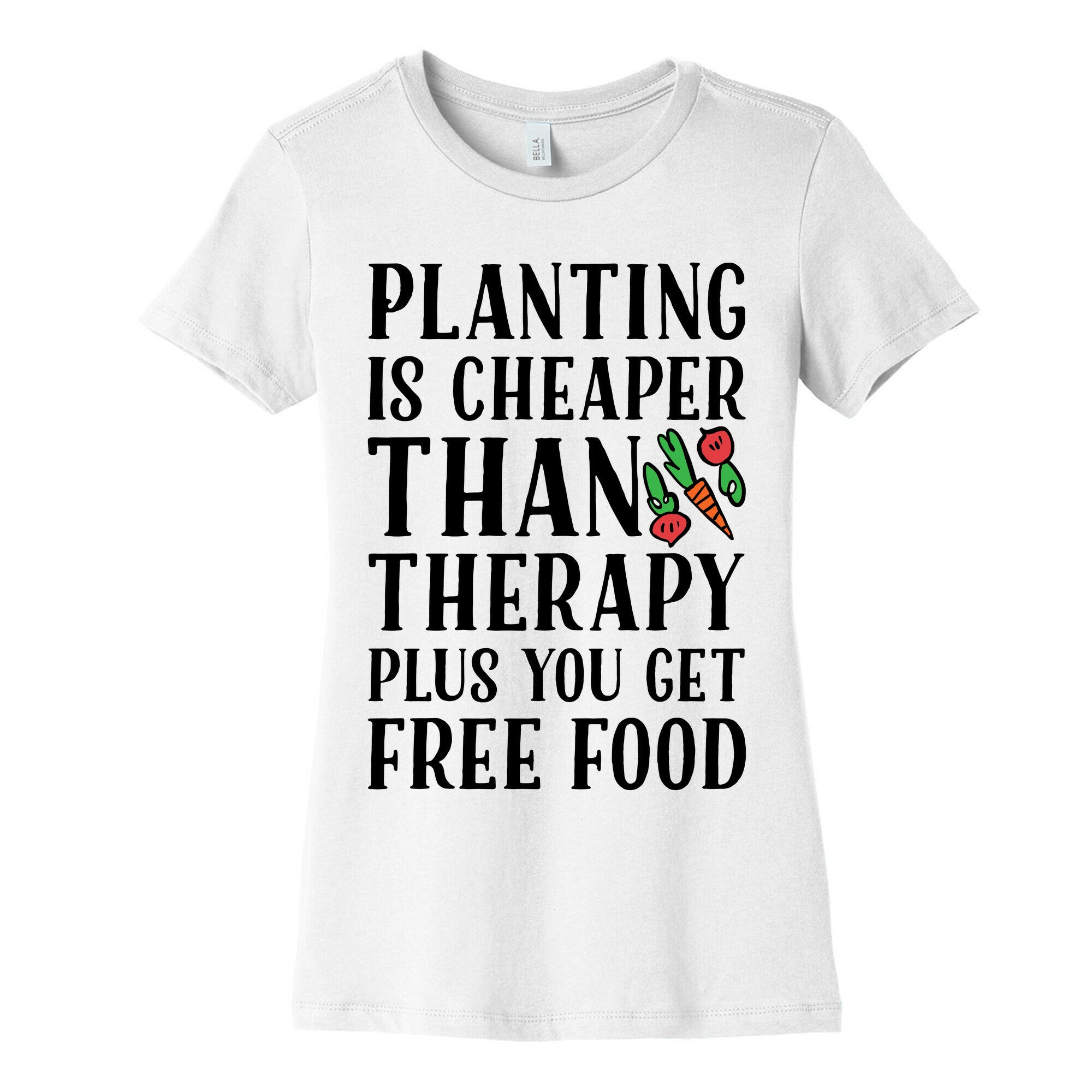 Planting Is Cheaper Than Therapy Women's Cotton Tee