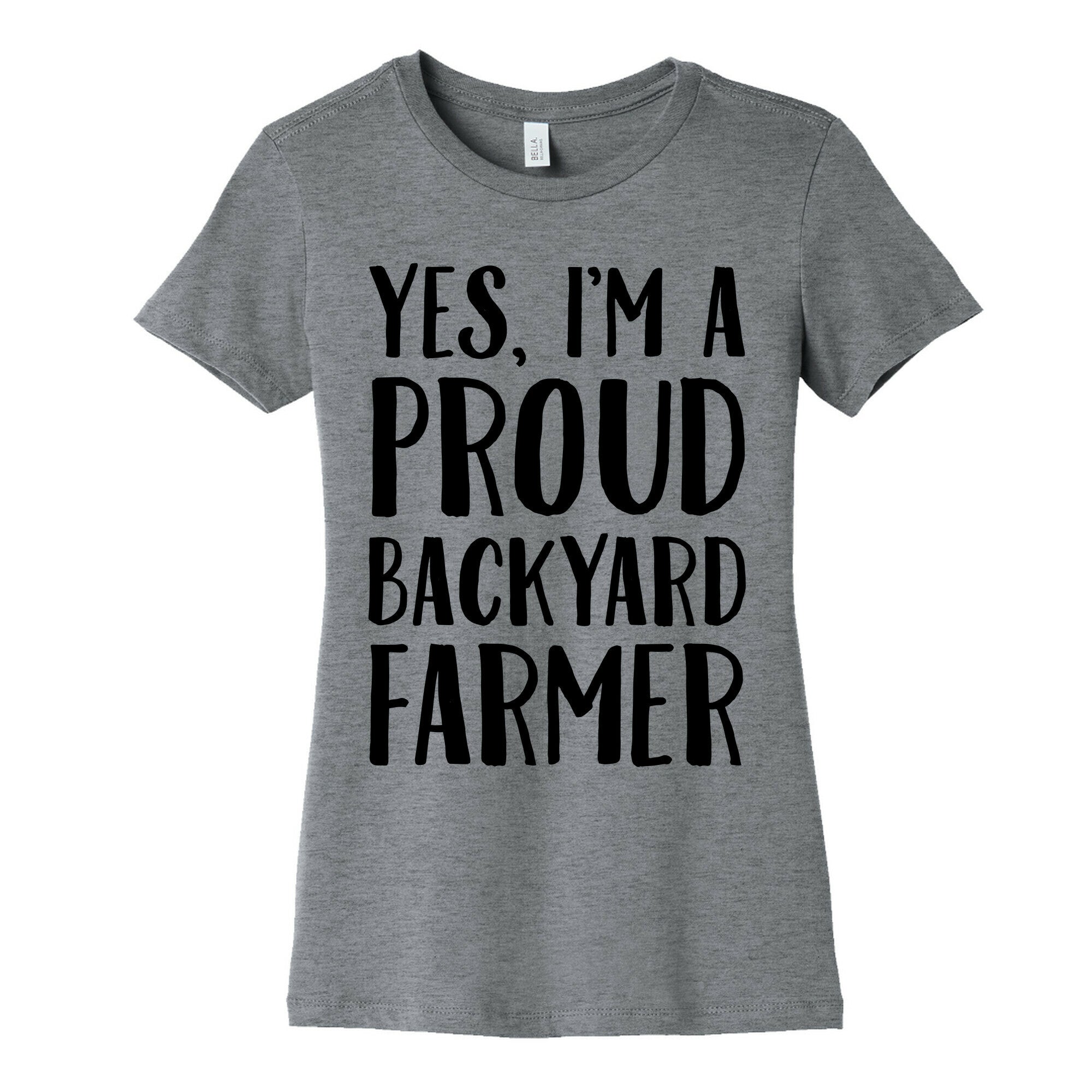 Yes I'm A Proud Backyard Farmer Women's Cotton Tee
