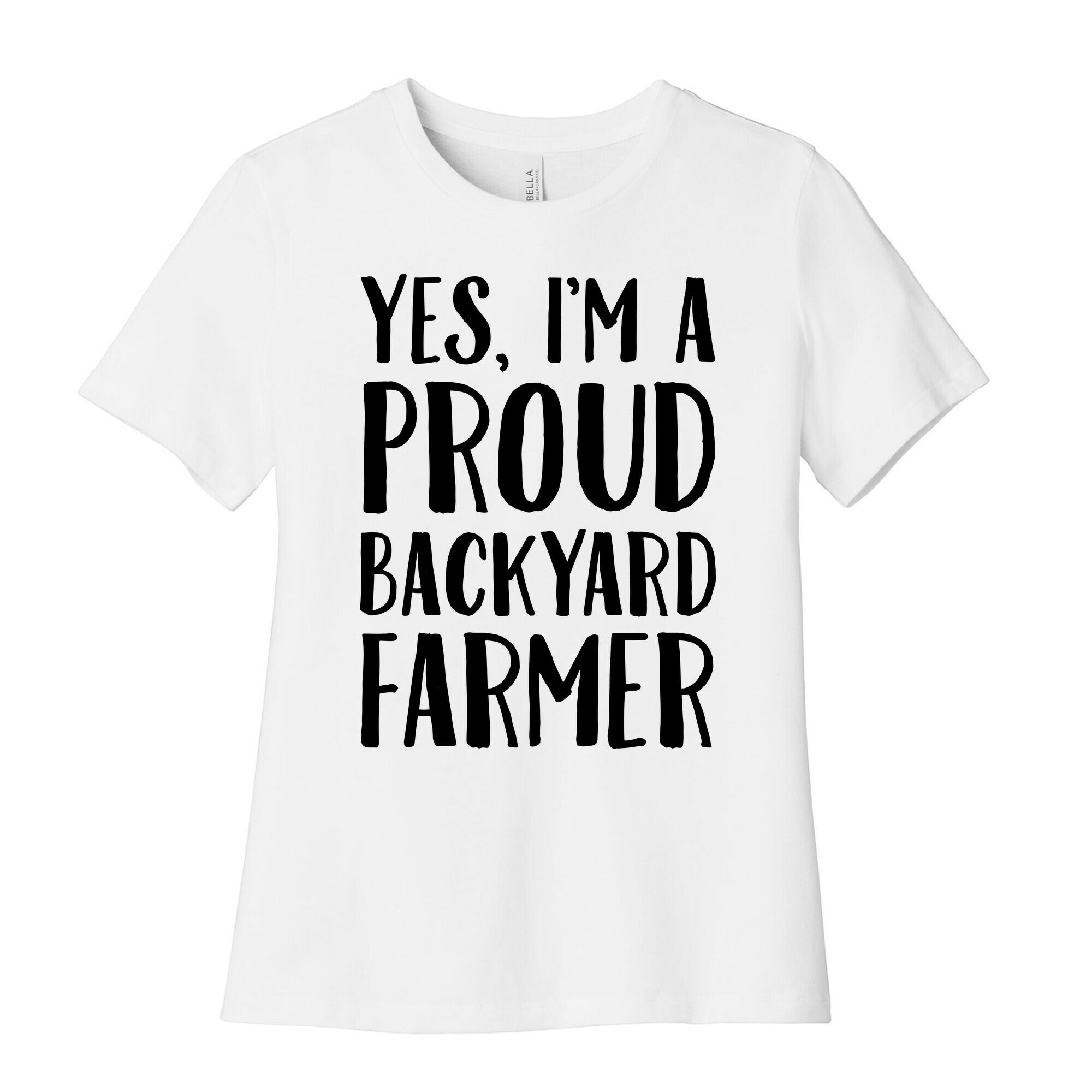 Yes I'm A Proud Backyard Farmer Women's Cotton Tee