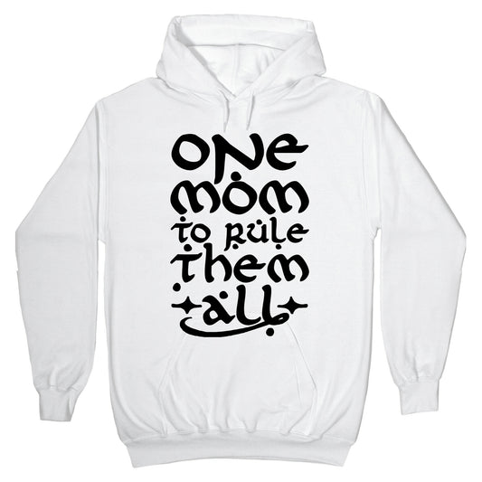One Mom To Rule Them All Hoodie