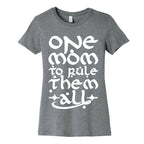 One Mom To Rule Them All Women's Cotton Tee
