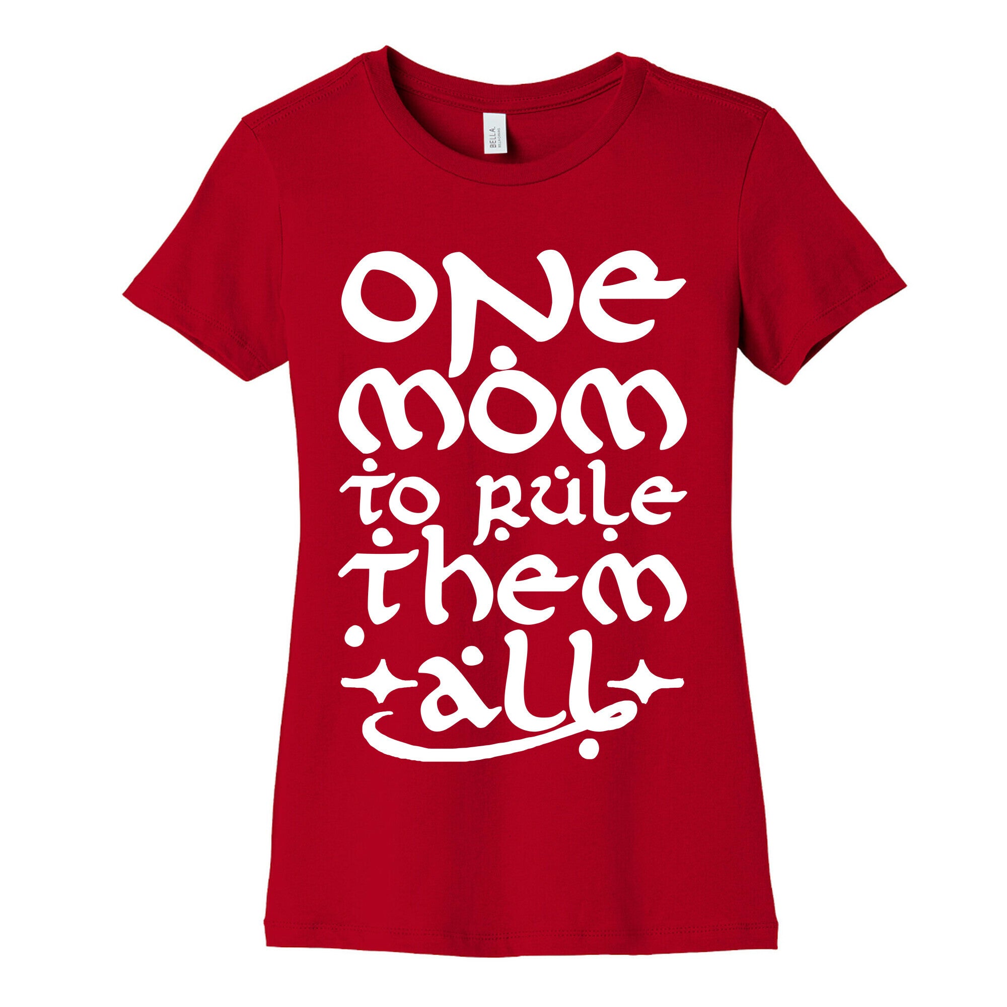 One Mom To Rule Them All Women's Cotton Tee