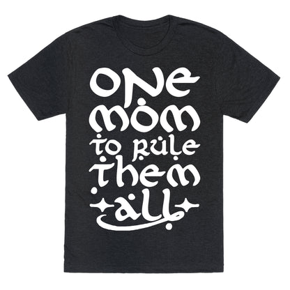 One Mom To Rule Them All Unisex Triblend Tee