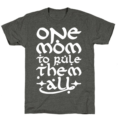One Mom To Rule Them All Unisex Triblend Tee
