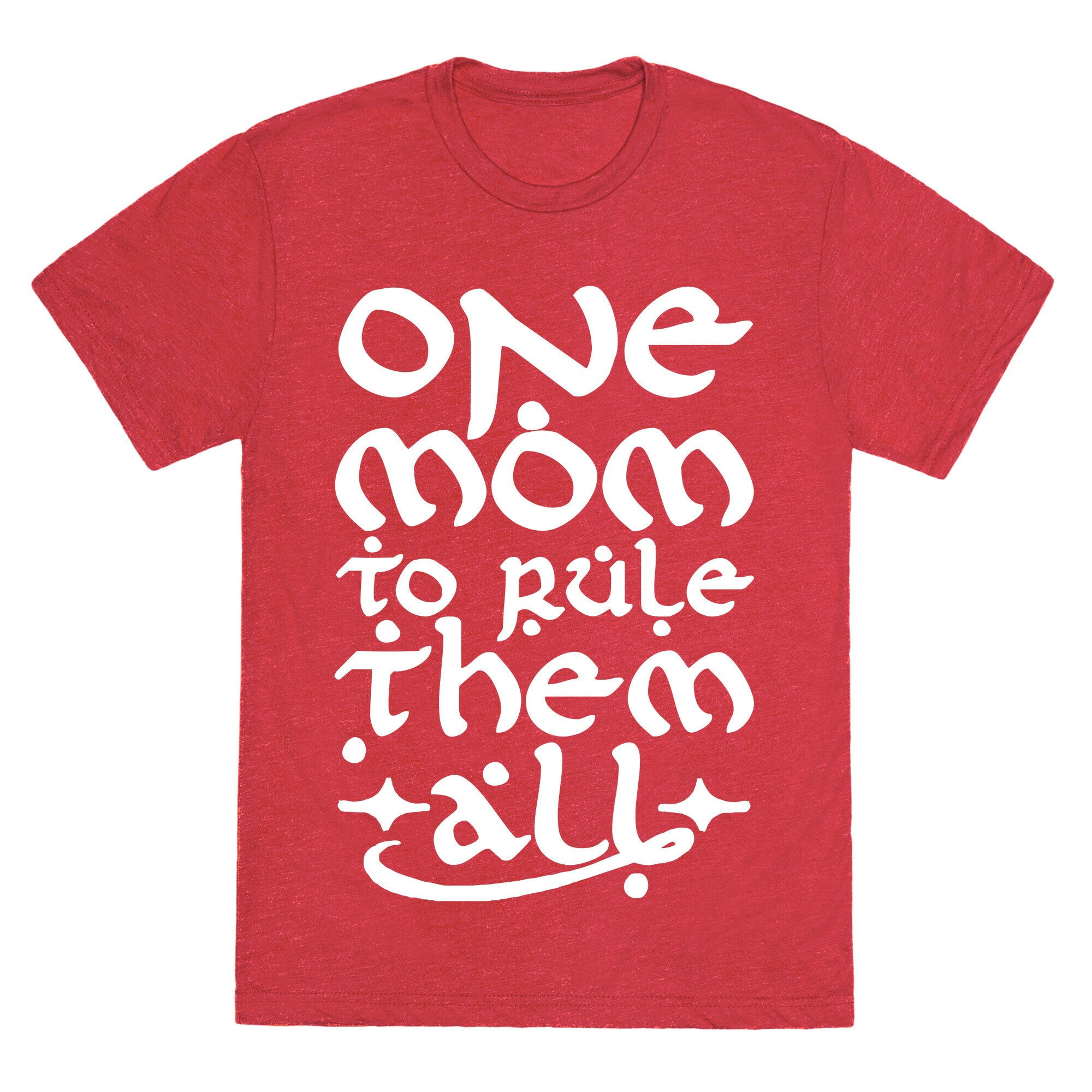 One Mom To Rule Them All Unisex Triblend Tee