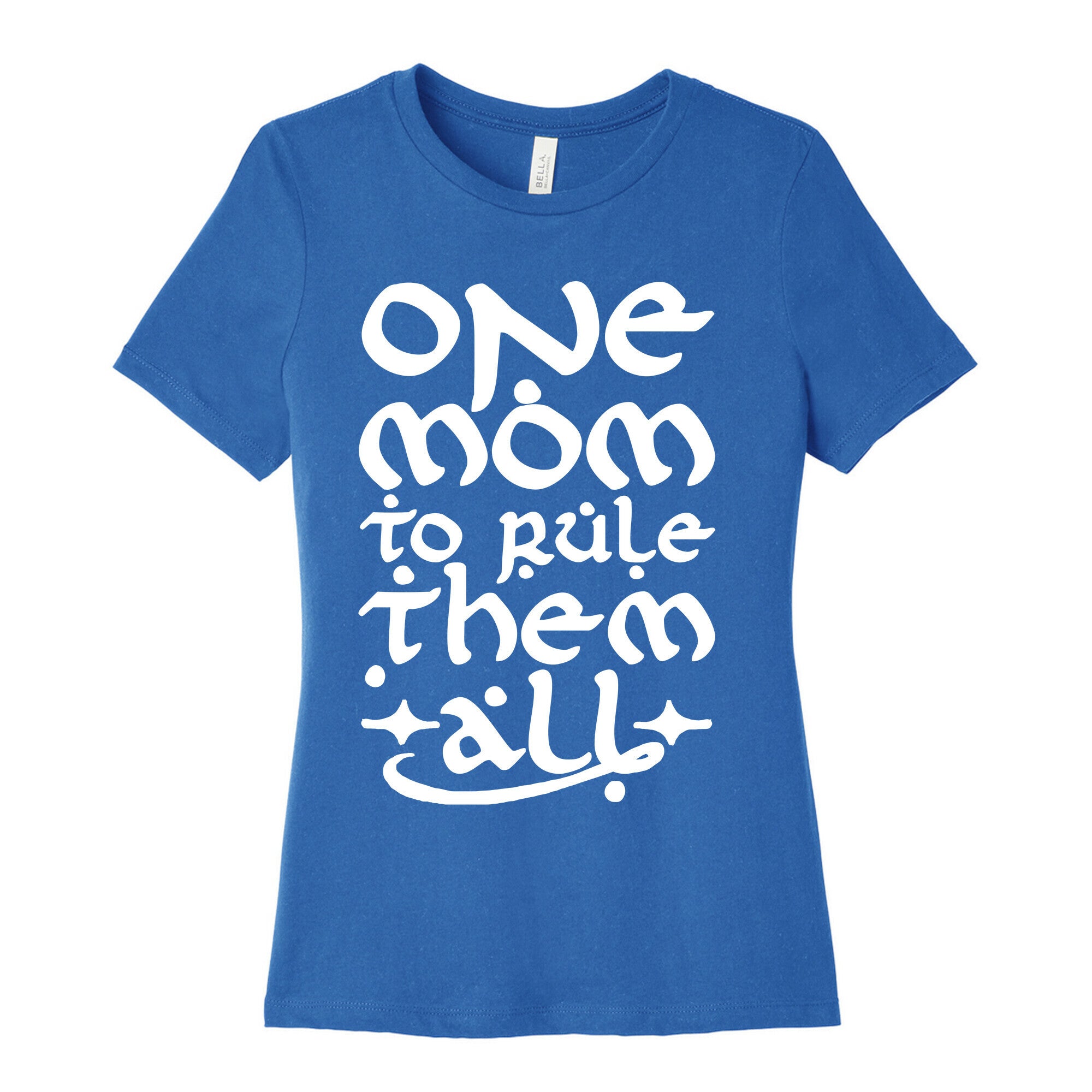 One Mom To Rule Them All Women's Cotton Tee
