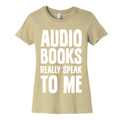 Audio Books Really Speak To Me Women's Cotton Tee