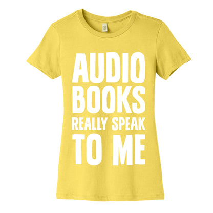 Audio Books Really Speak To Me Women's Cotton Tee