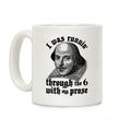 I Was Runnin' Through the 6 With My Prose Coffee Mug