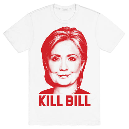 Kill Bill Hillary T-Shirt