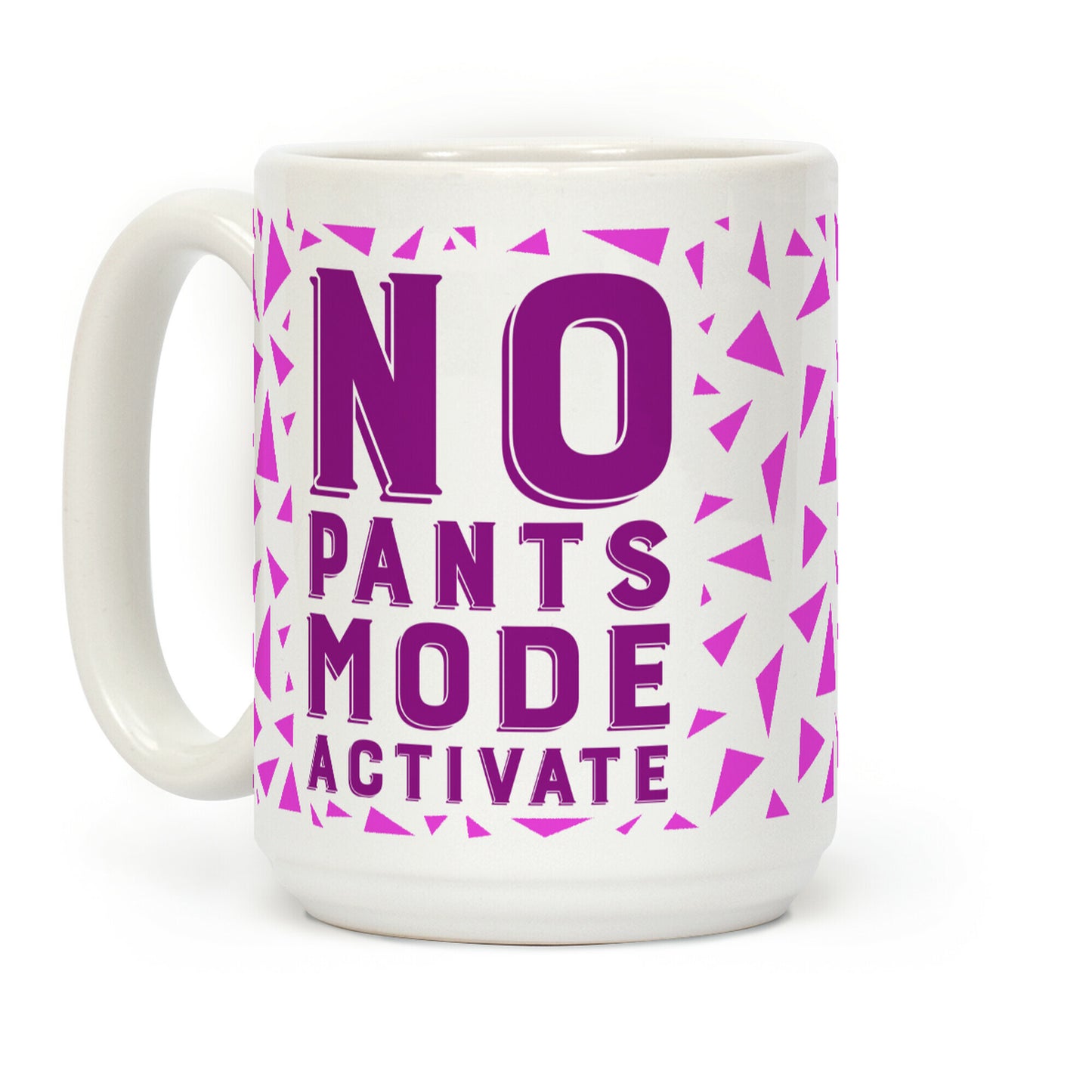 No Pants Mode Activate (Pink) Coffee Mug