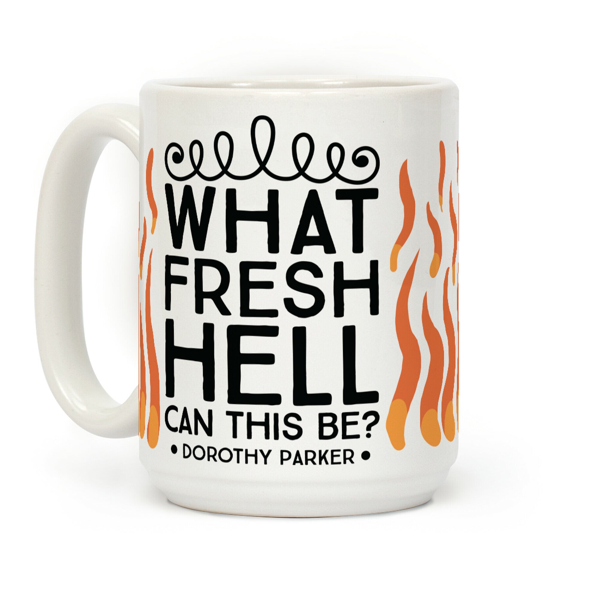 What Fresh Hell Can This Be? Coffee Mug