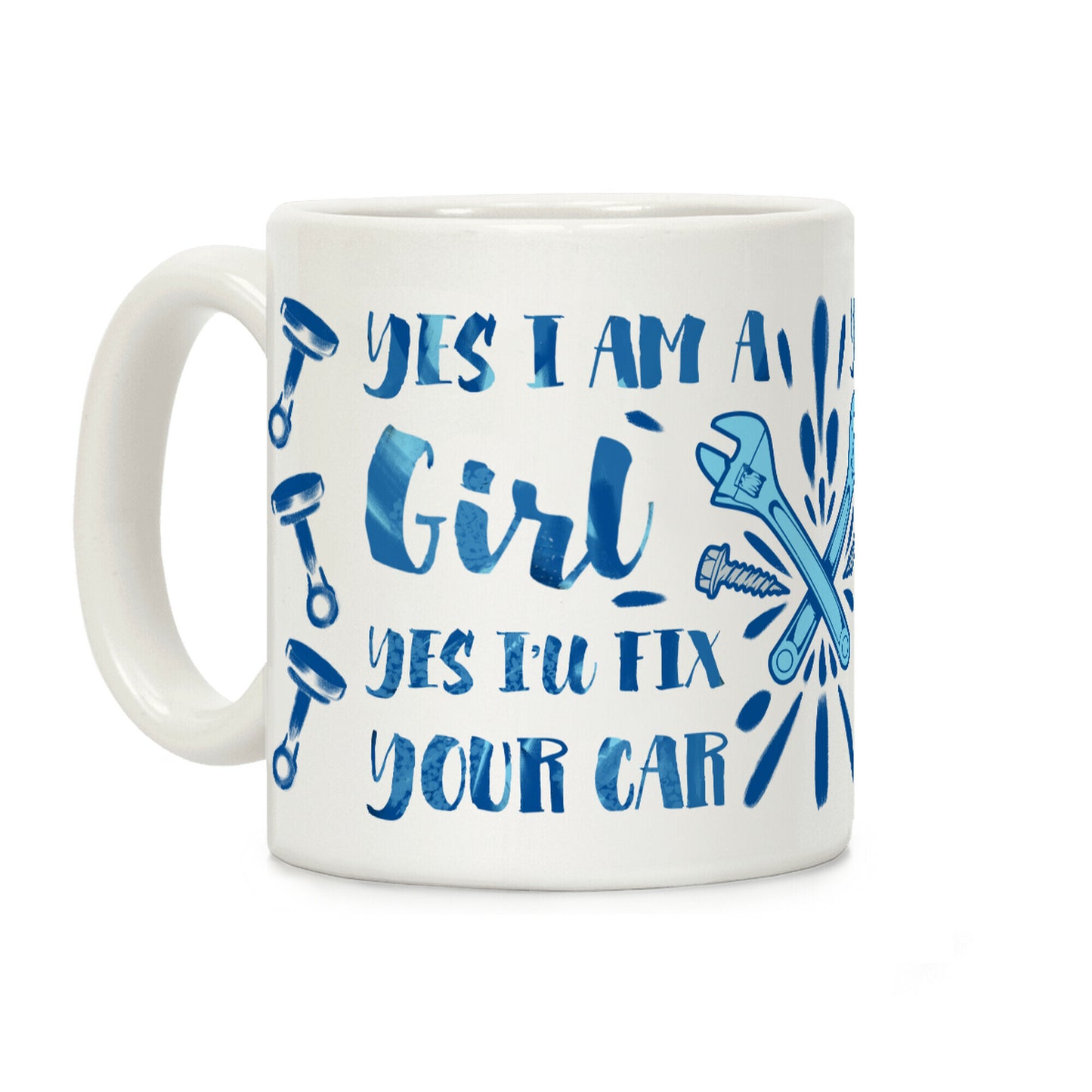 Yes I Am a Girl Yes I'll Fix Your Car Coffee Mug