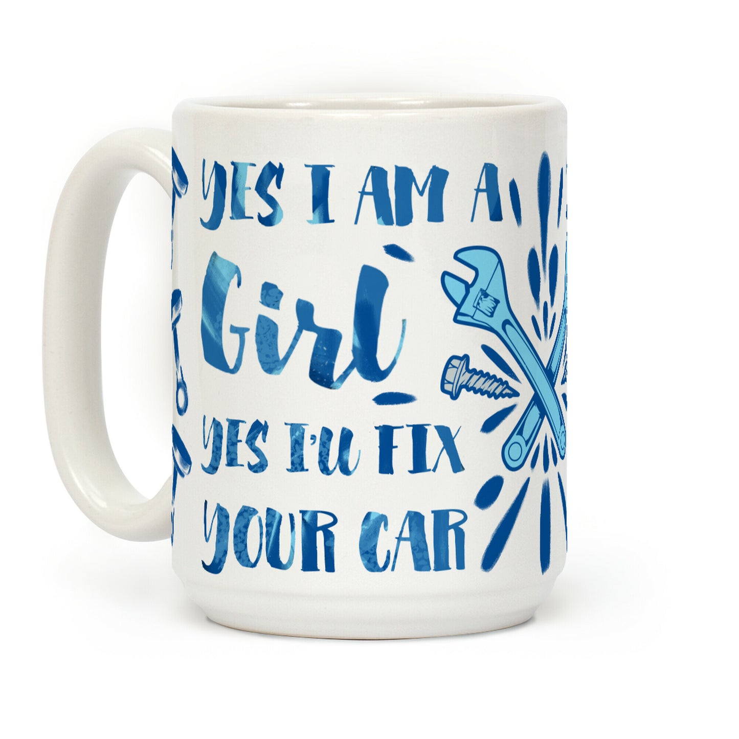 Yes I Am a Girl Yes I'll Fix Your Car Coffee Mug