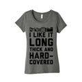 I Like it Long Thick and Hardcovered Women's Triblend Tee