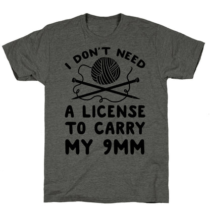 I Don't Need A License To Carry My 9mm Unisex Triblend Tee