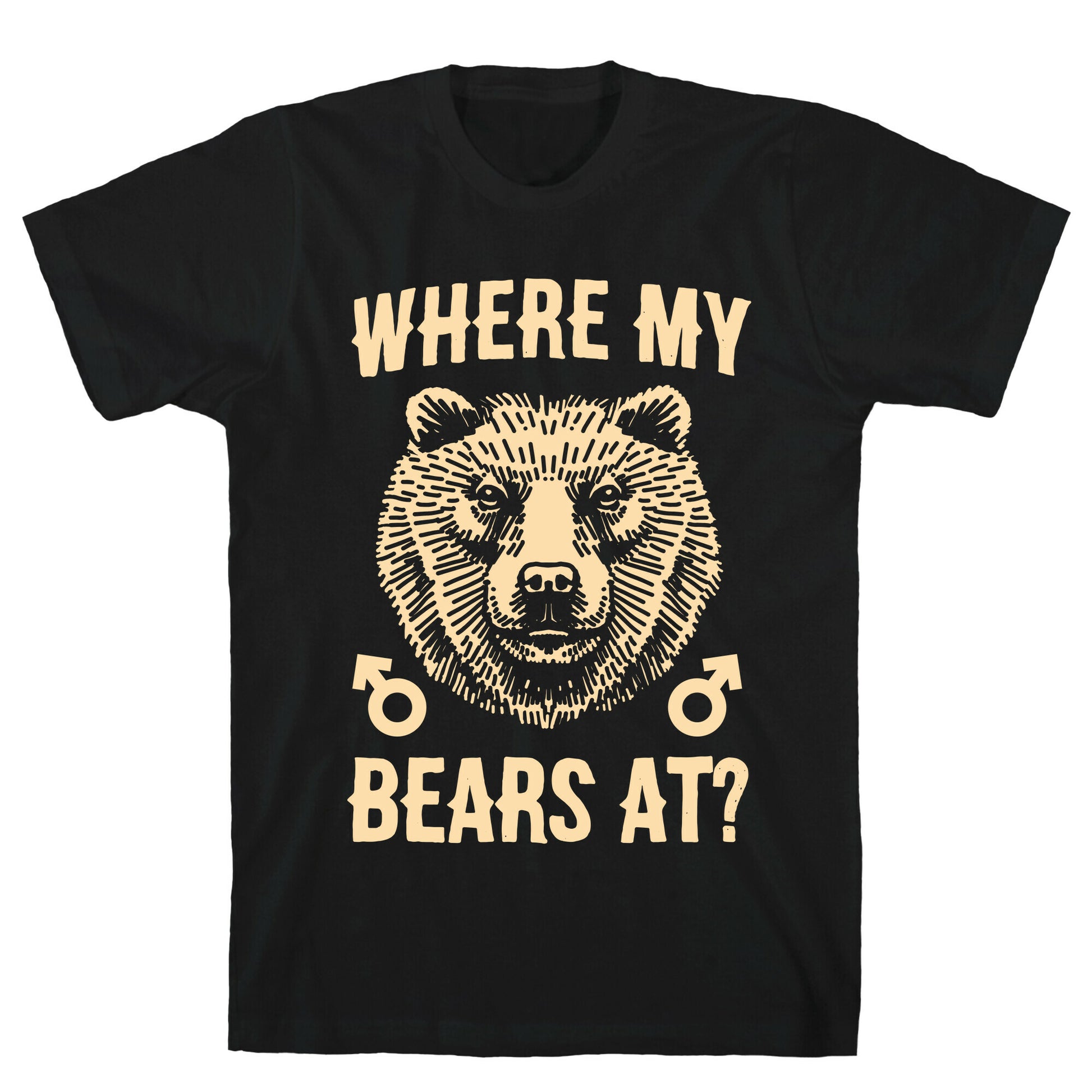 Where My Bears At? T-Shirt