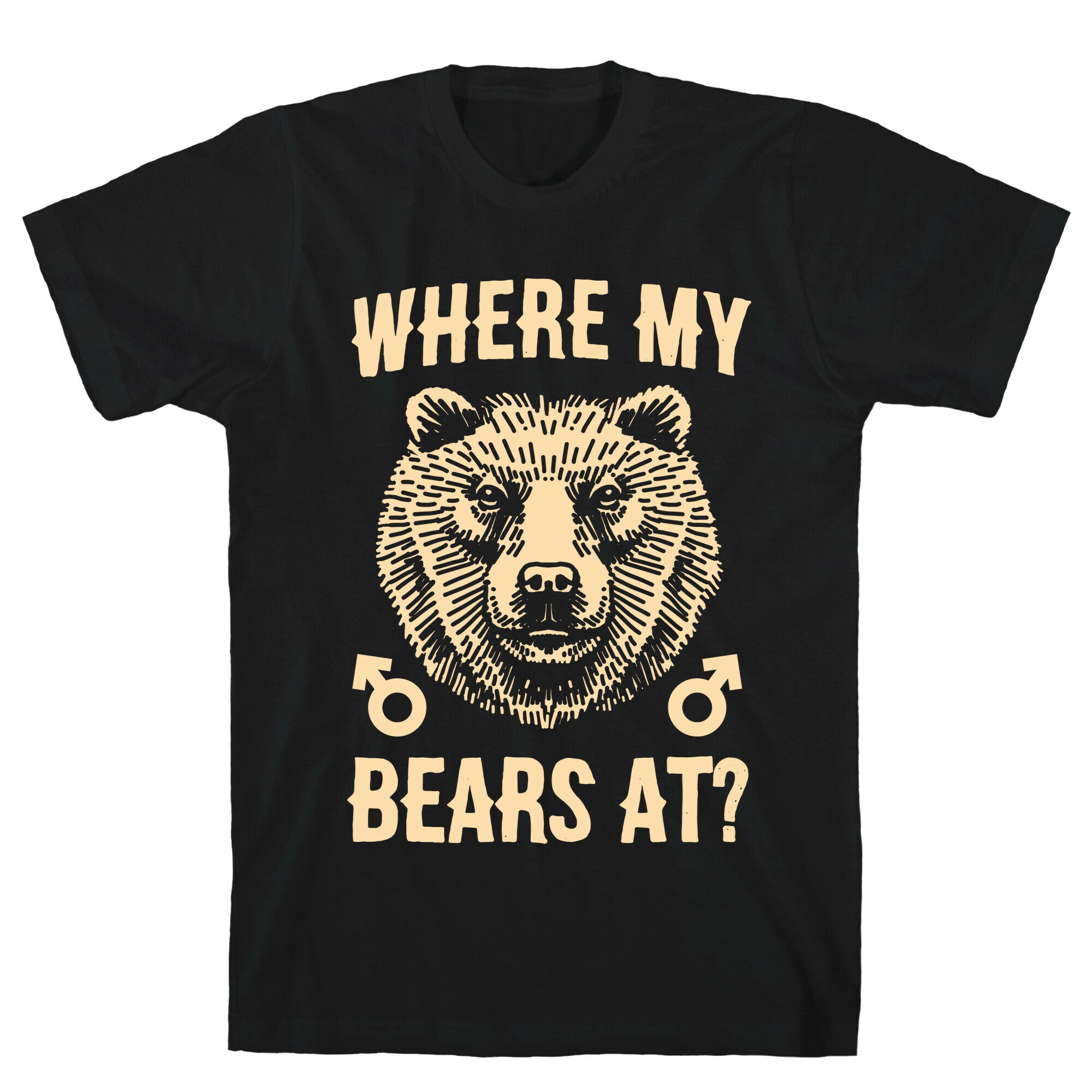 Where My Bears At? T-Shirt