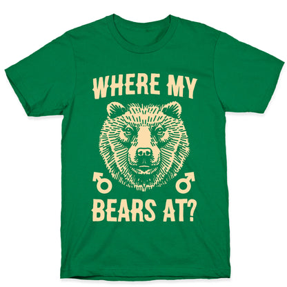 Where My Bears At? T-Shirt