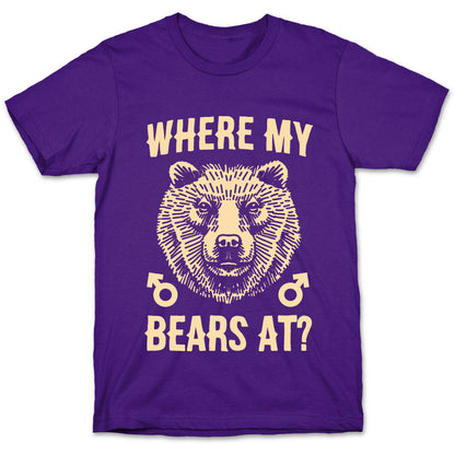 Where My Bears At? T-Shirt