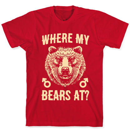 Where My Bears At? T-Shirt