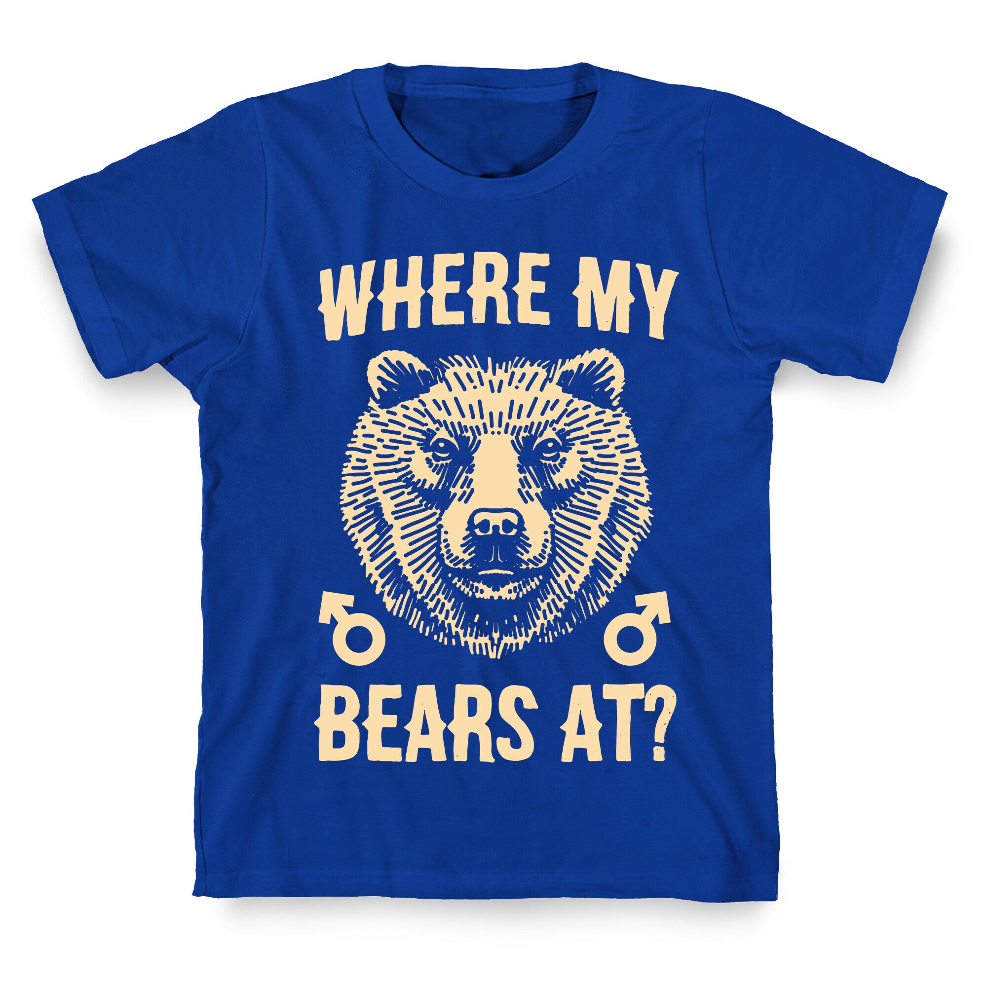 Where My Bears At? T-Shirt