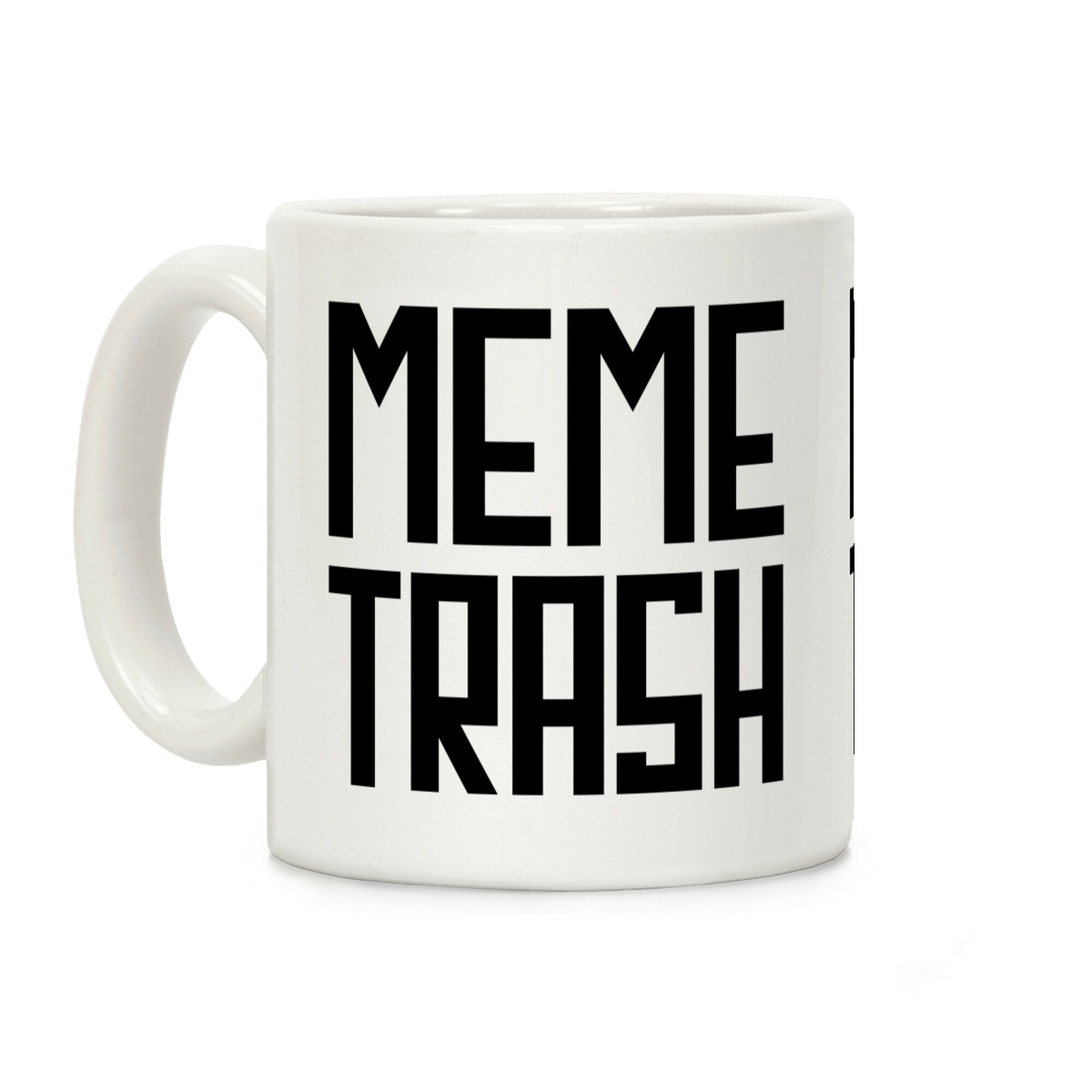 Meme Trash Coffee Mug