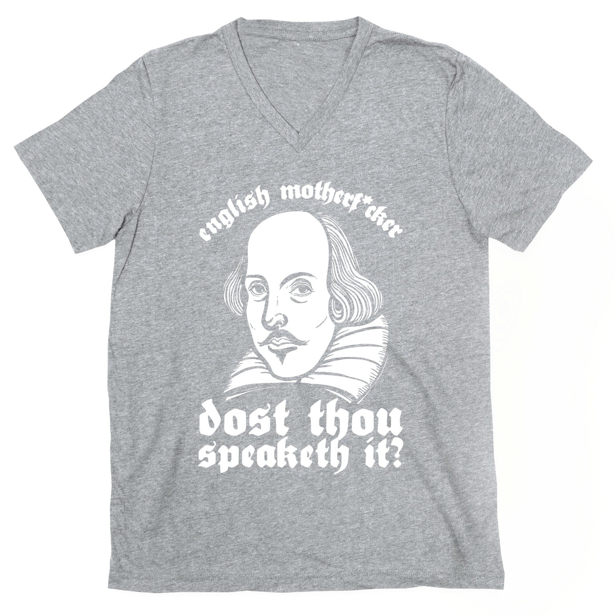 English Motherf*cker Dost Thou Speaketh It? V-Neck