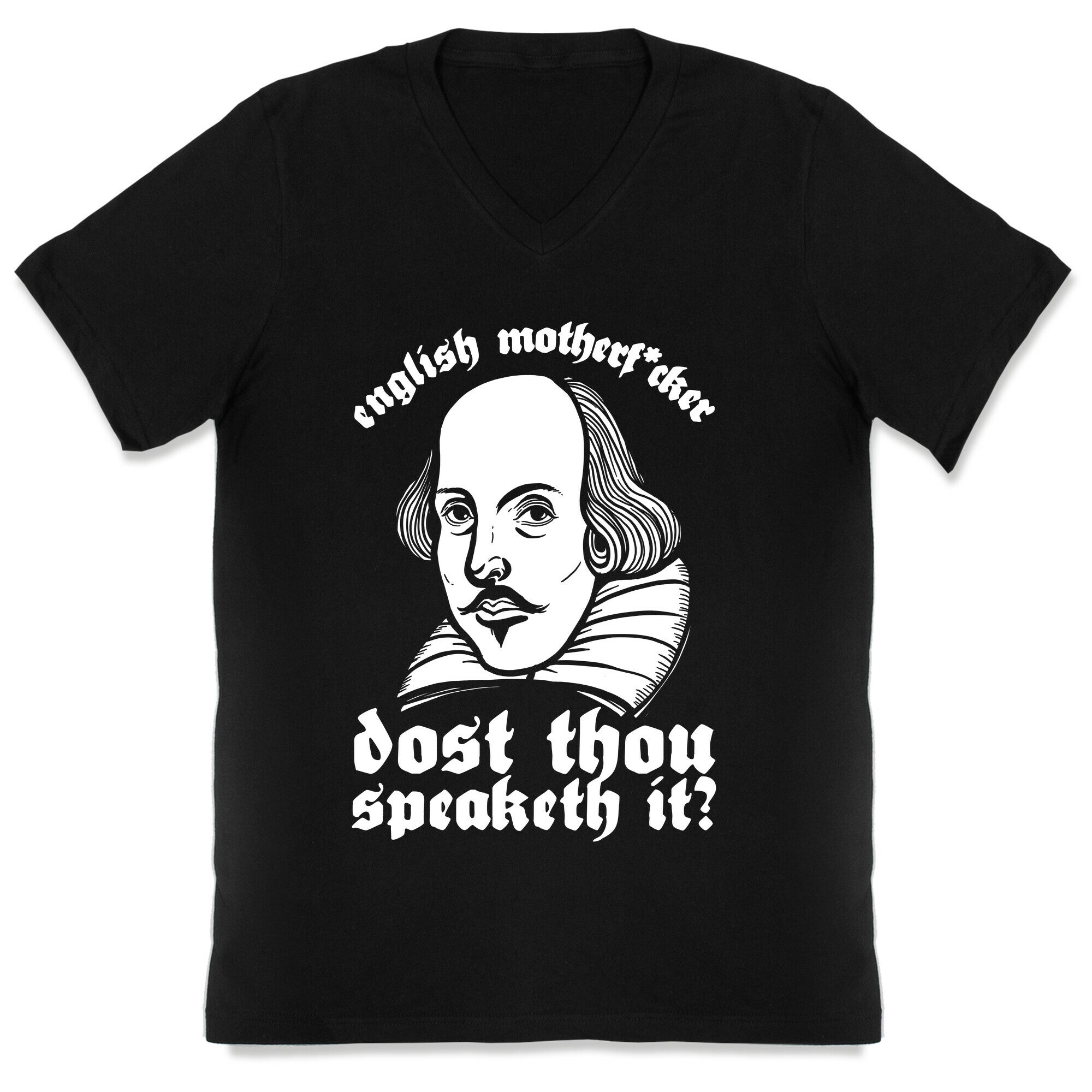 English Motherf*cker Dost Thou Speaketh It? V-Neck