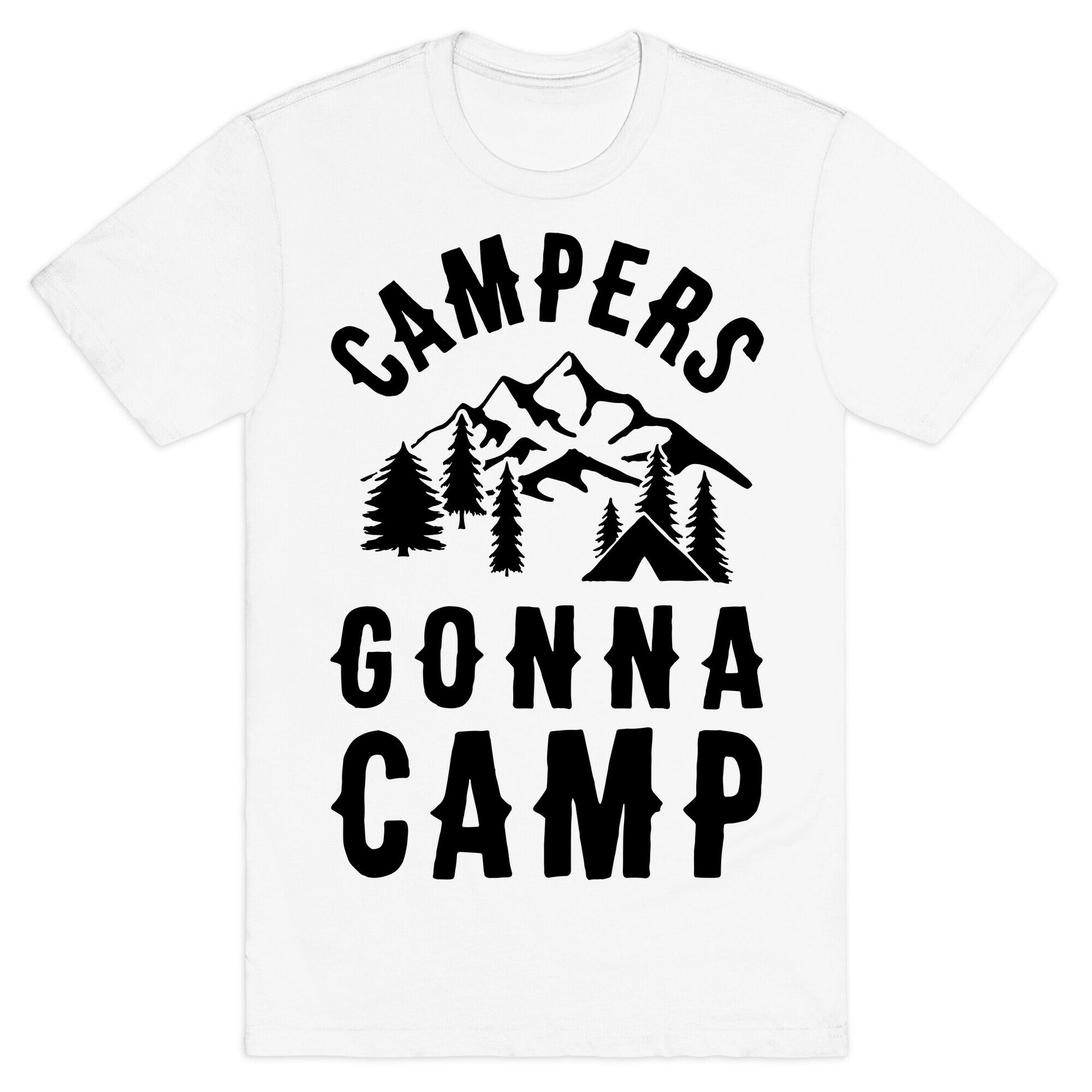 Campers Gonna Camp T-Shirt