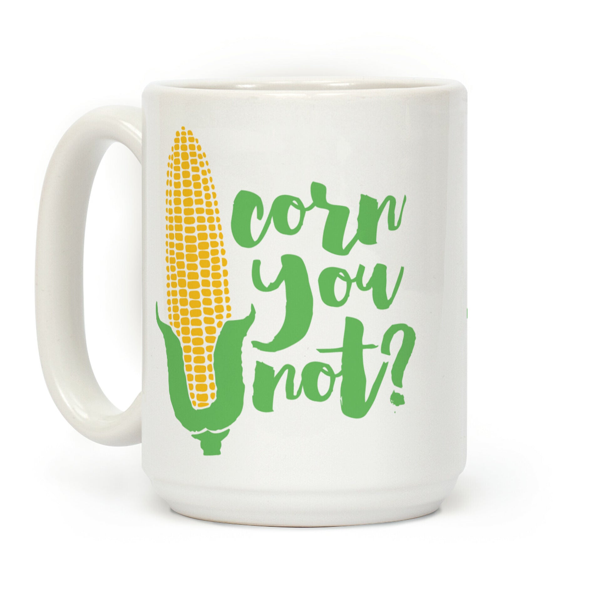 Corn You Not Coffee Mug