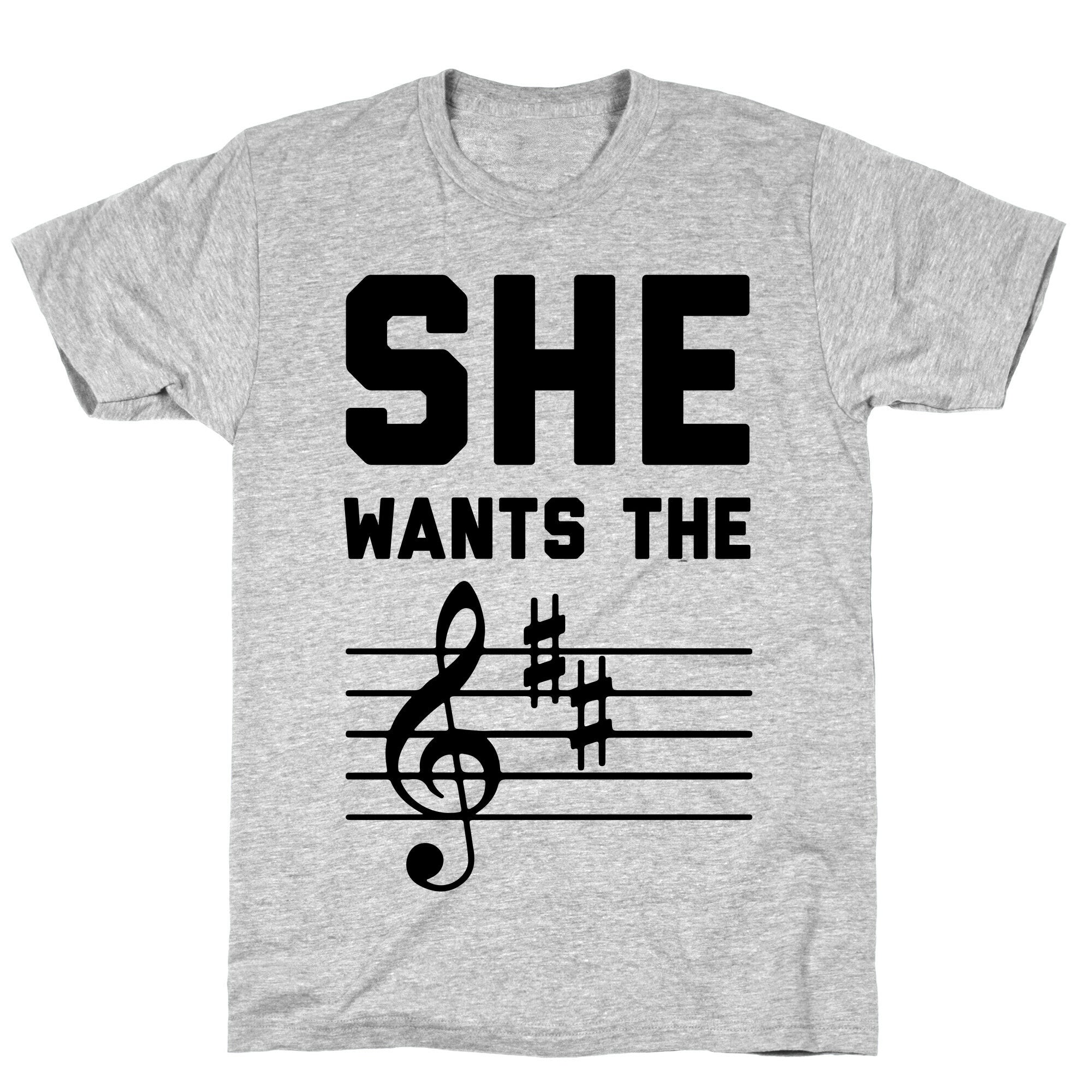 She Wants The D Major T-Shirt