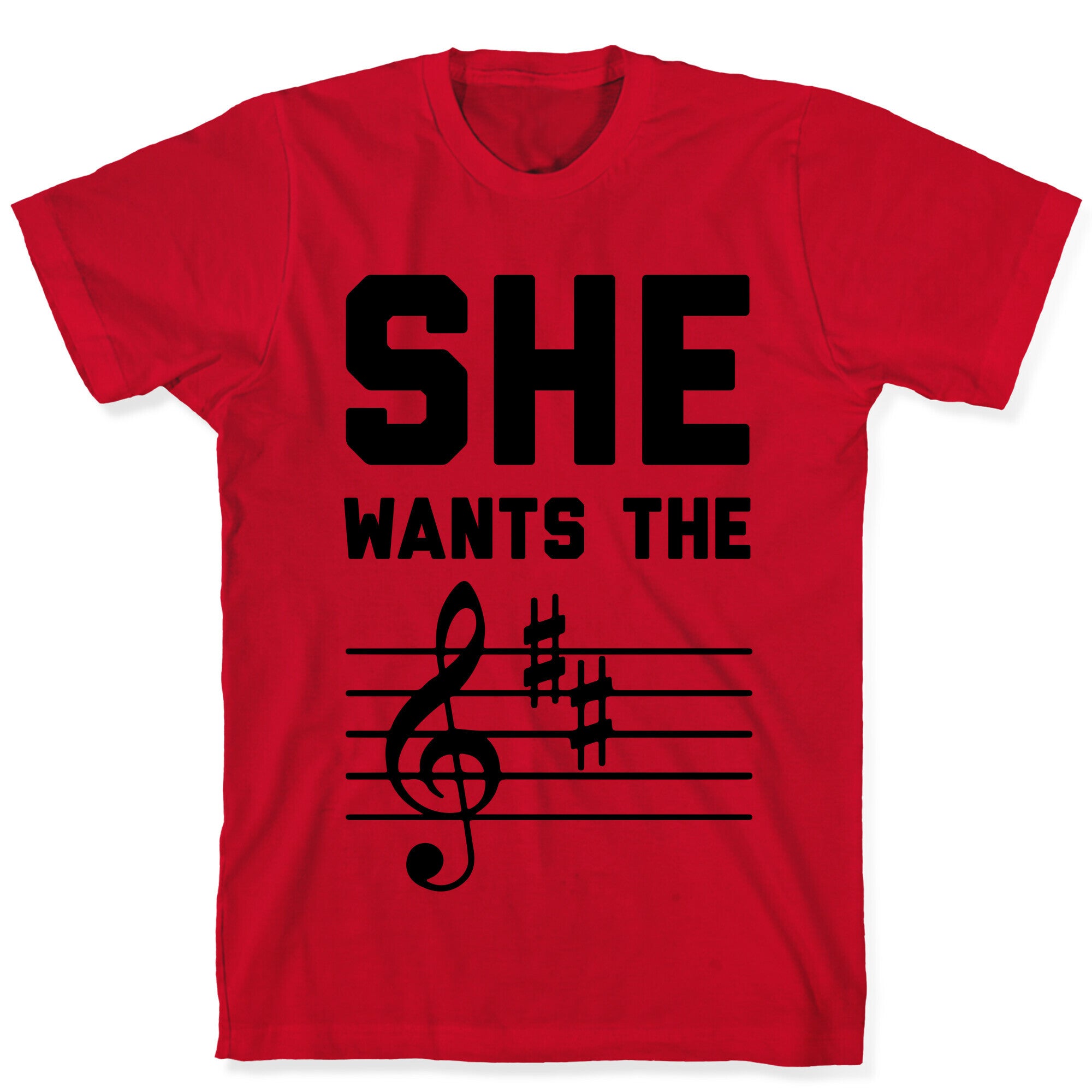 She Wants The D Major T-Shirt