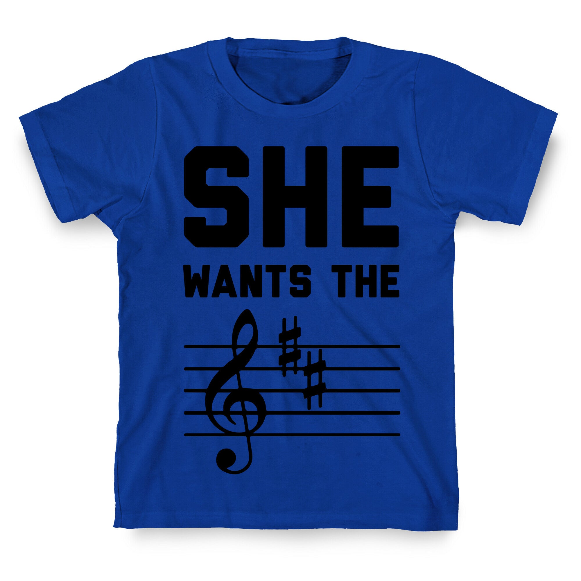 She Wants The D Major T-Shirt