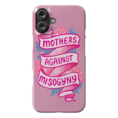 Mothers Against Misogyny Phone Case