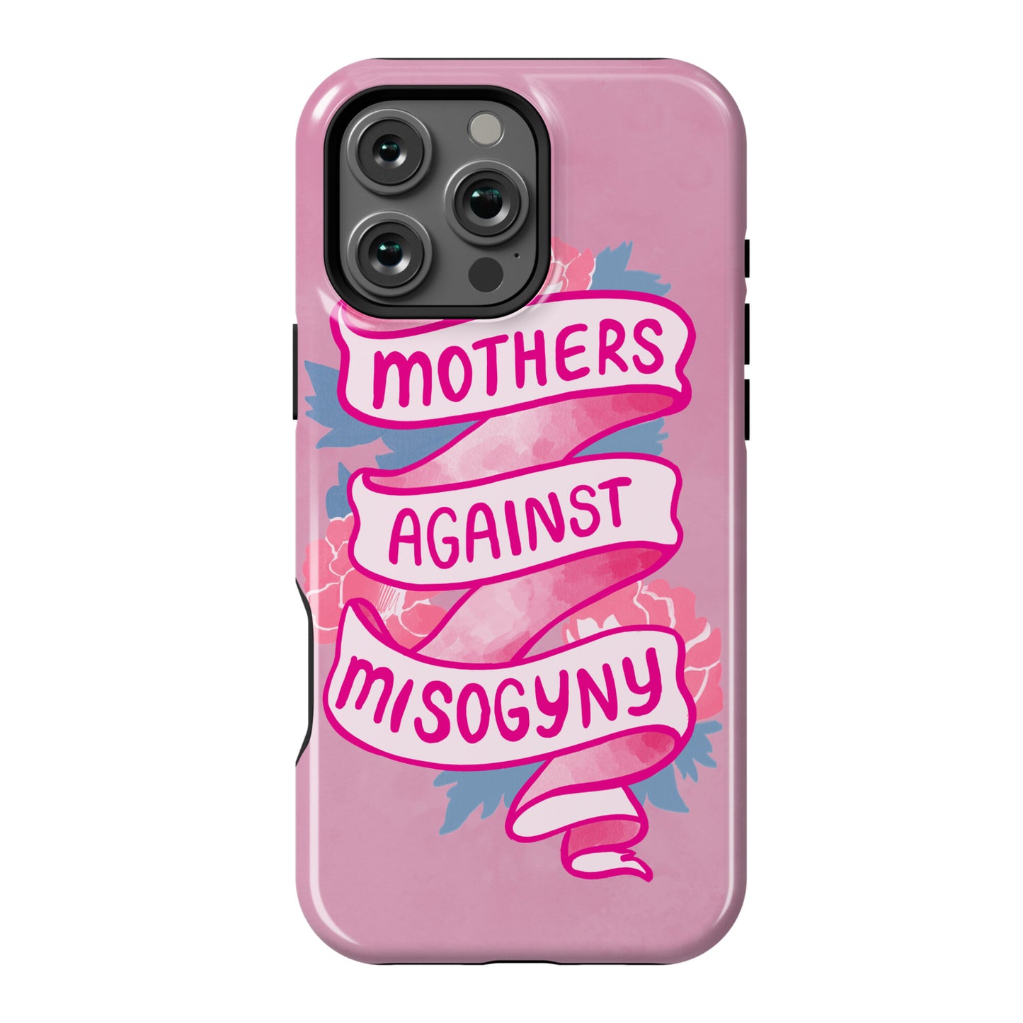 Mothers Against Misogyny Phone Case