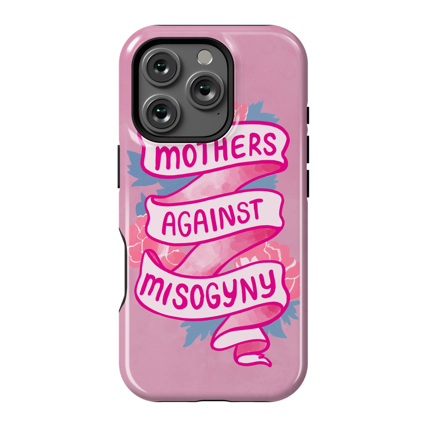 Mothers Against Misogyny Phone Case