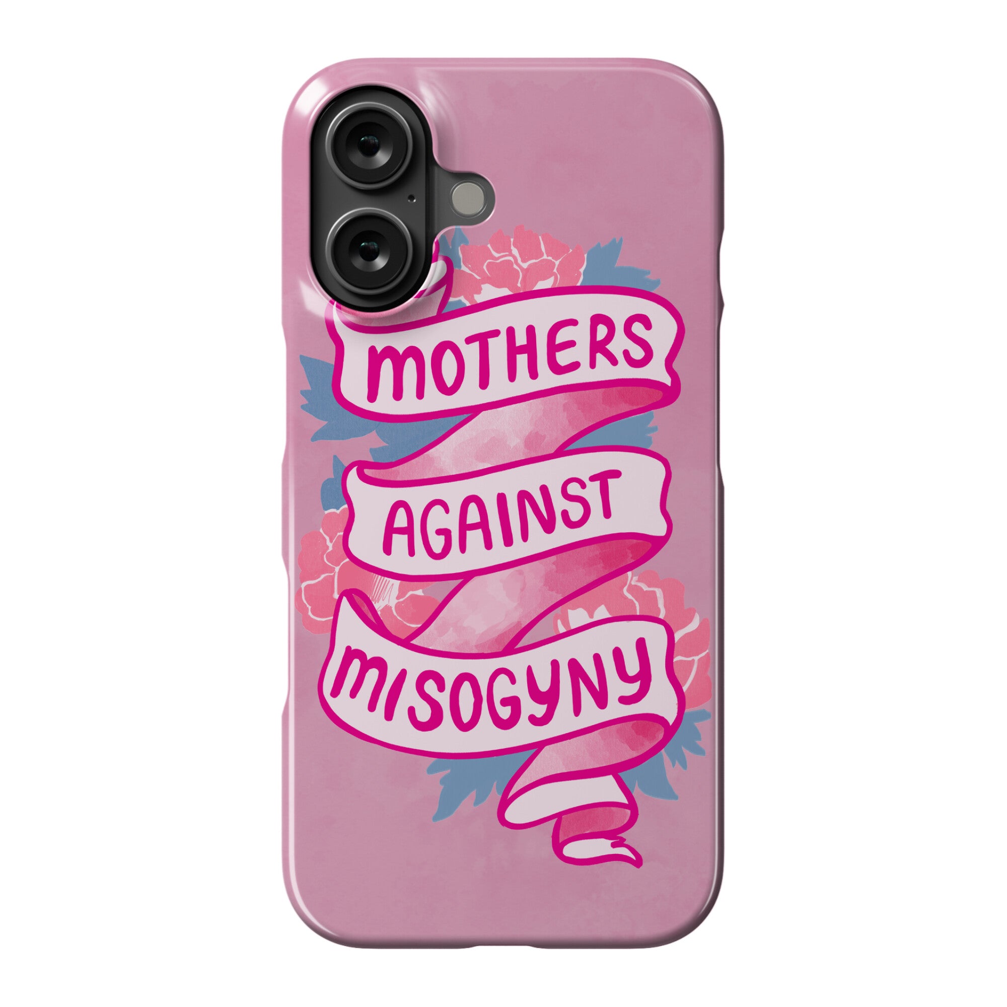 Mothers Against Misogyny Phone Case
