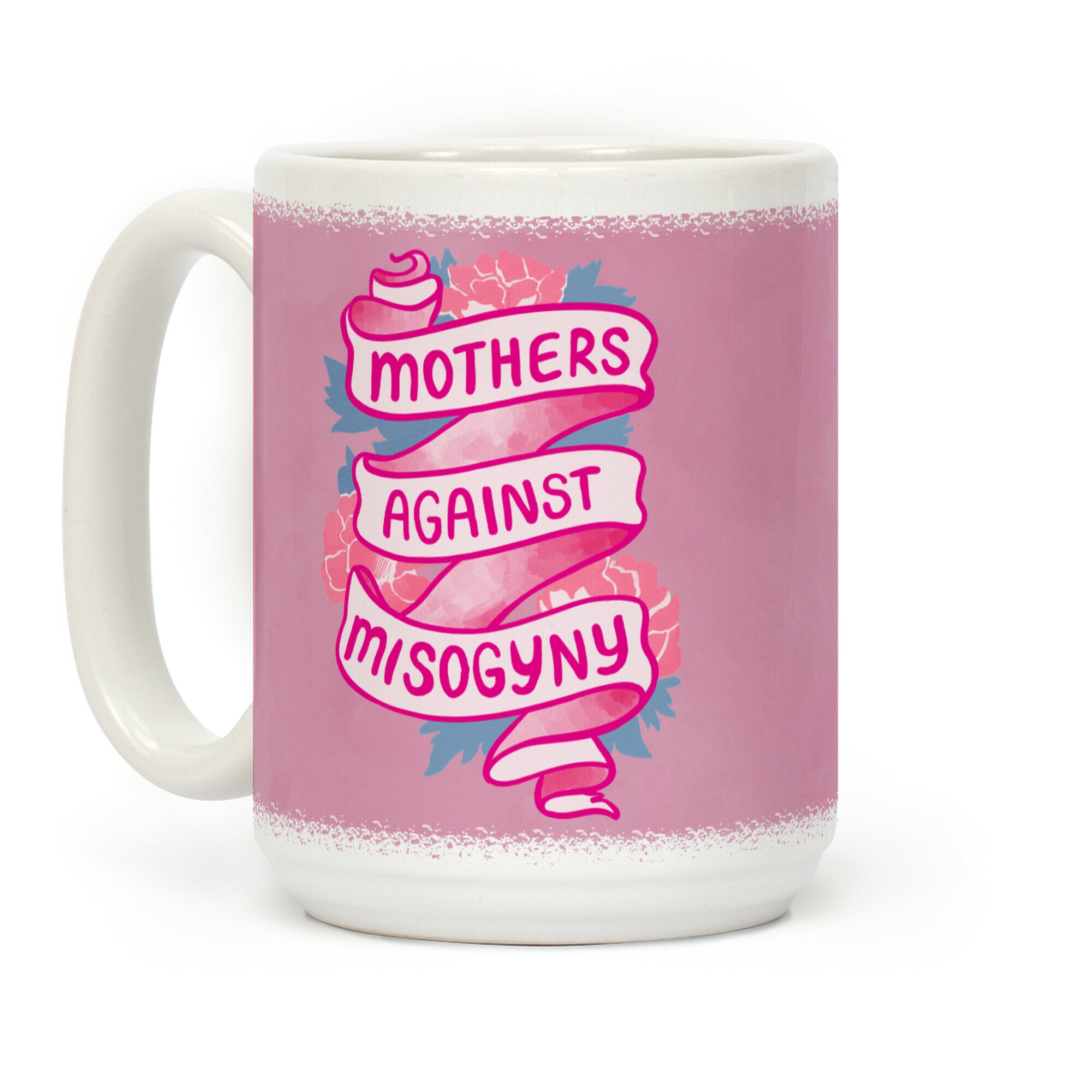 Mothers Against Misogyny Coffee Mug