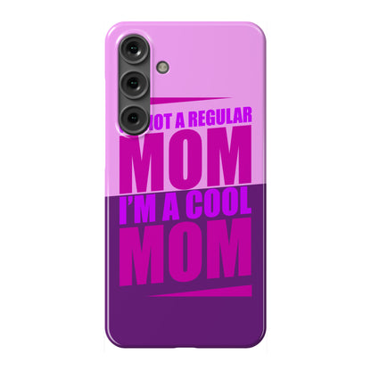 I'm Not A Regular Mom, I'm A Cool Mom Phone Case