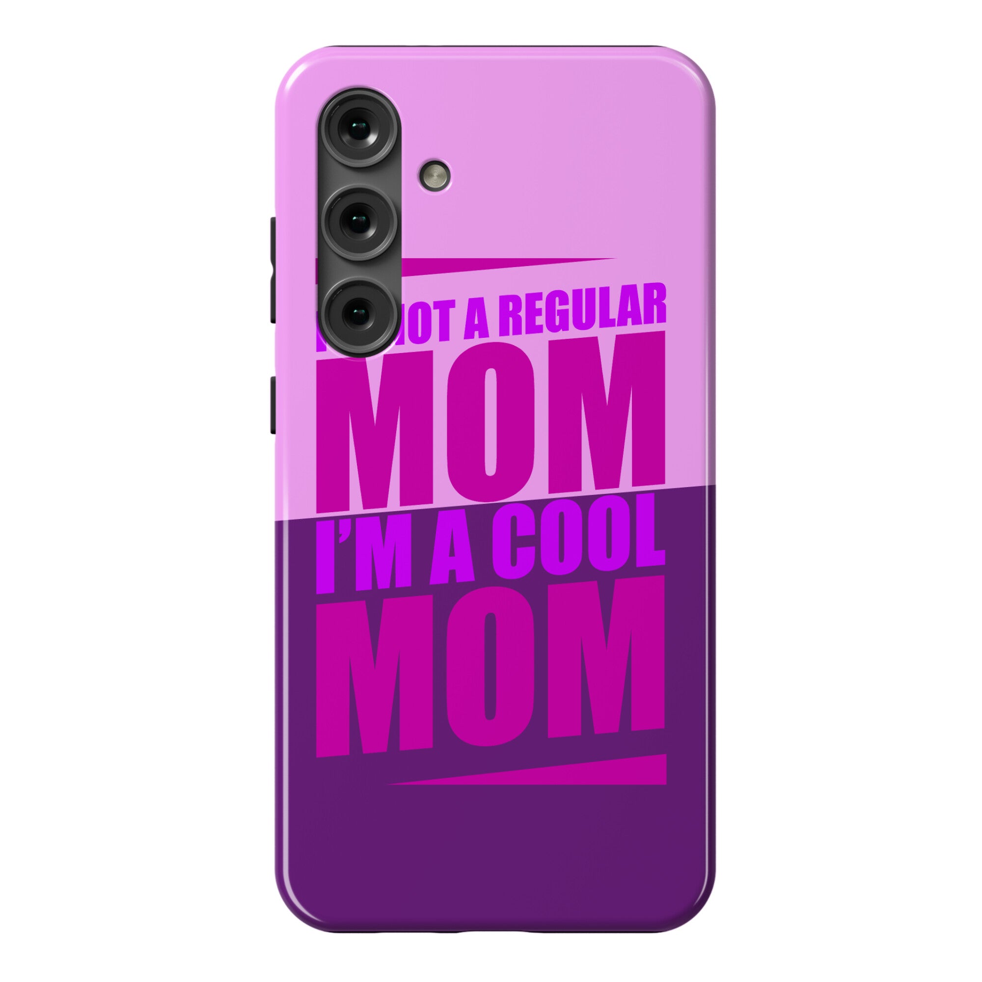 I'm Not A Regular Mom, I'm A Cool Mom Phone Case