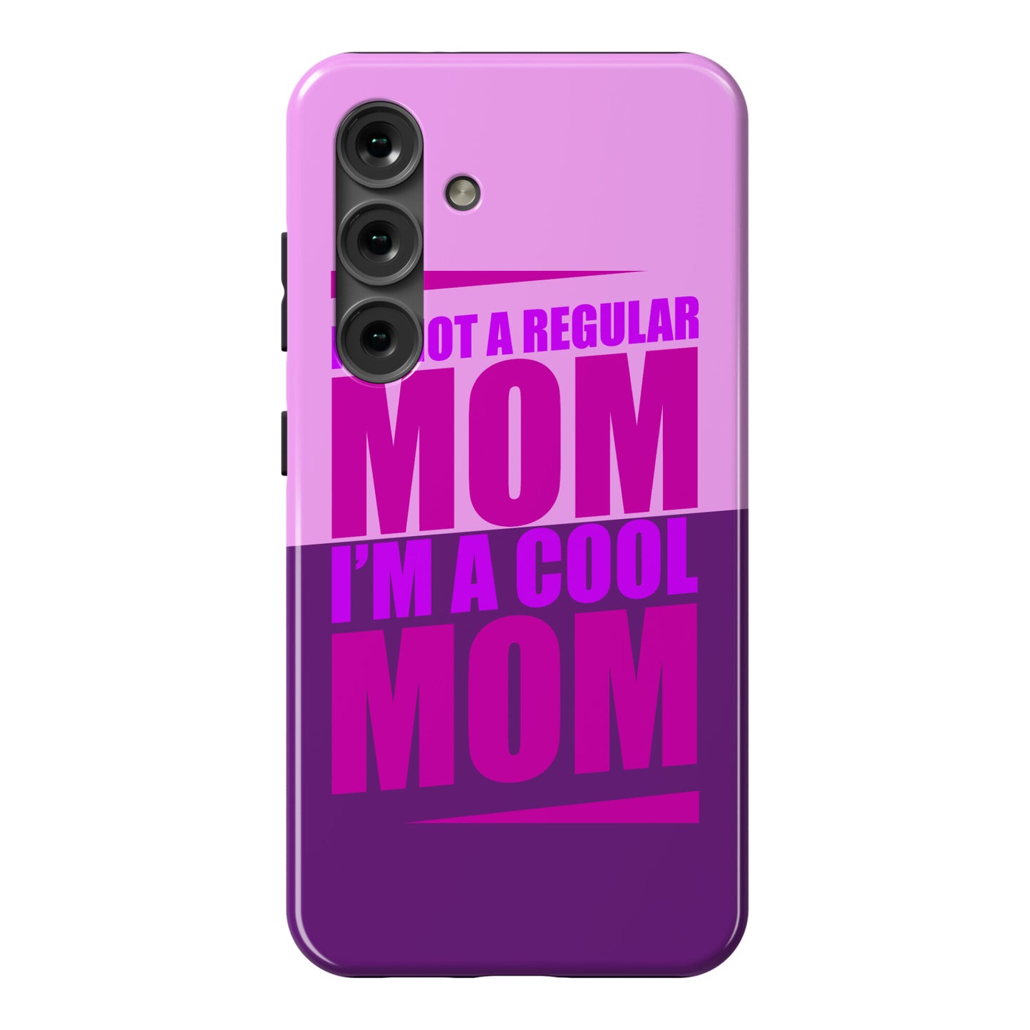 I'm Not A Regular Mom, I'm A Cool Mom Phone Case