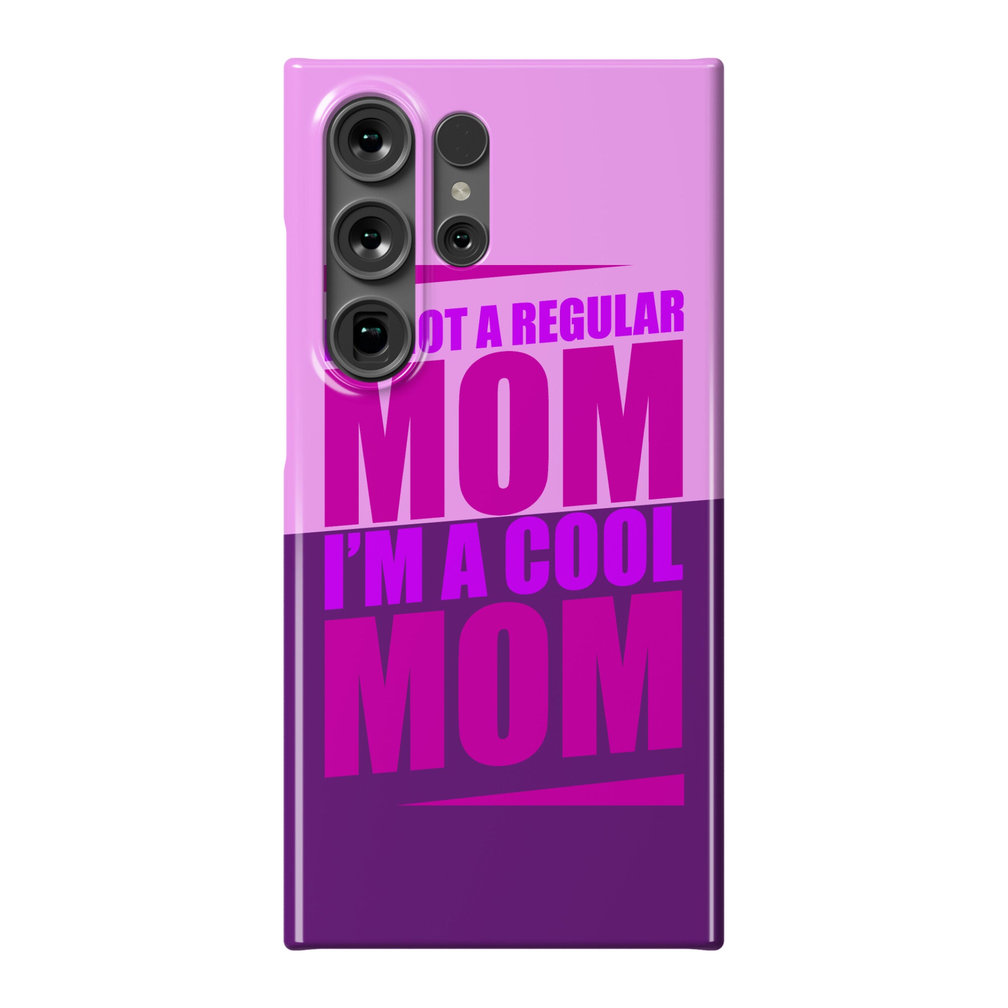 I'm Not A Regular Mom, I'm A Cool Mom Phone Case