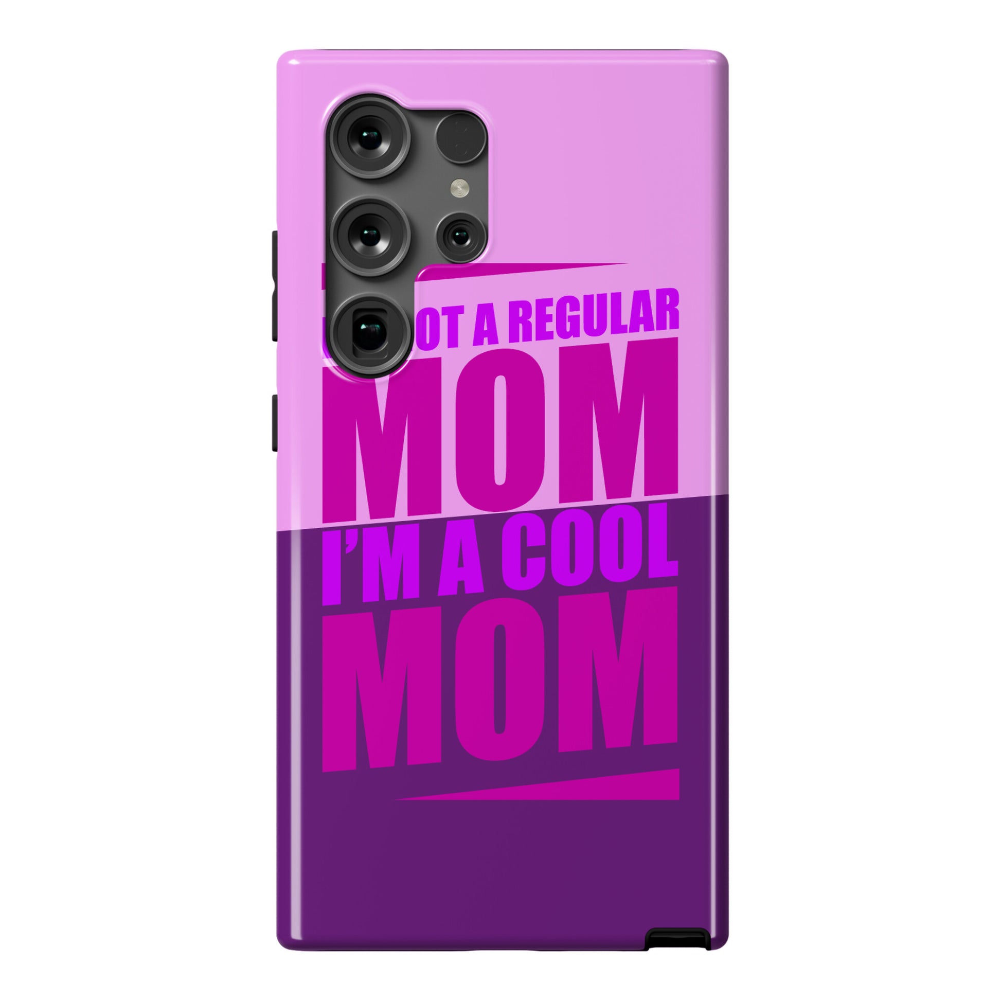I'm Not A Regular Mom, I'm A Cool Mom Phone Case