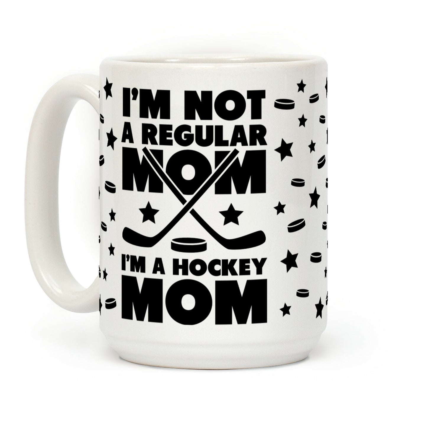 I'm Not a Regular Mom I'm a Hockey Mom Coffee Mug