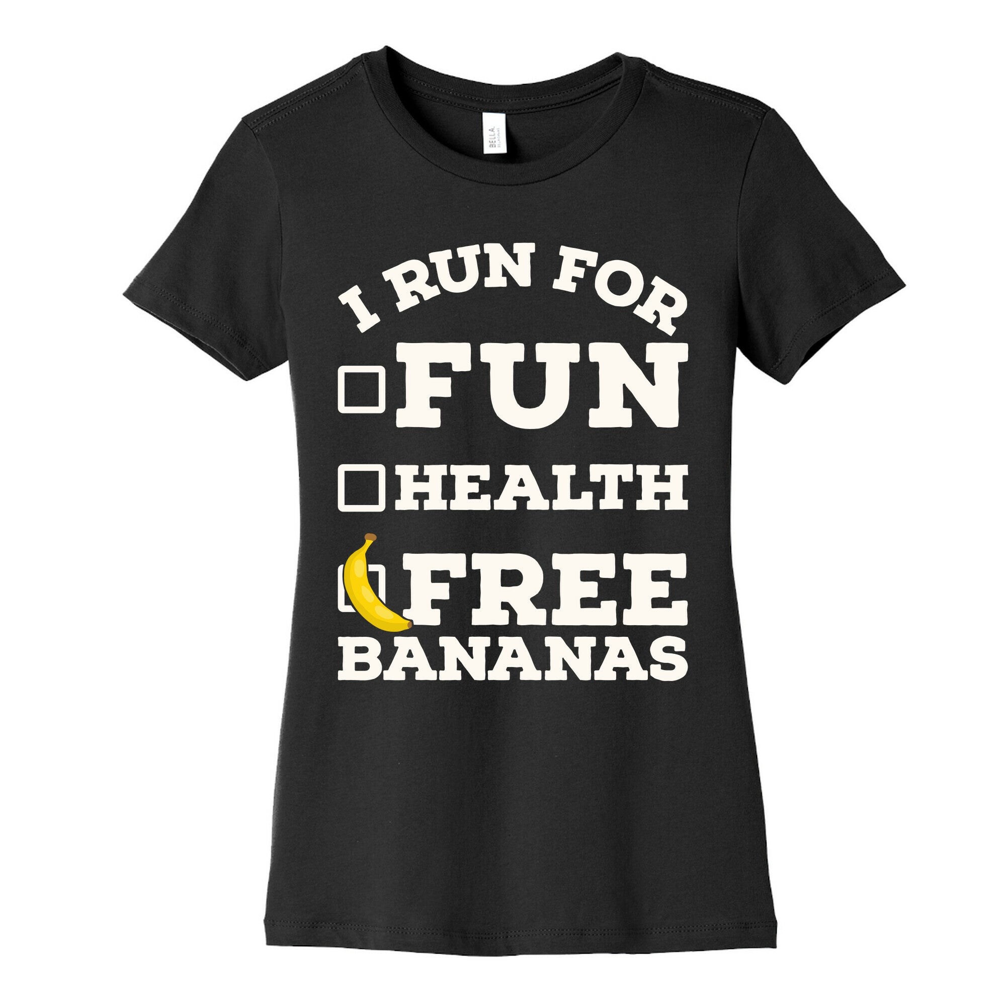 I Run For Free Bananas Women's Cotton Tee