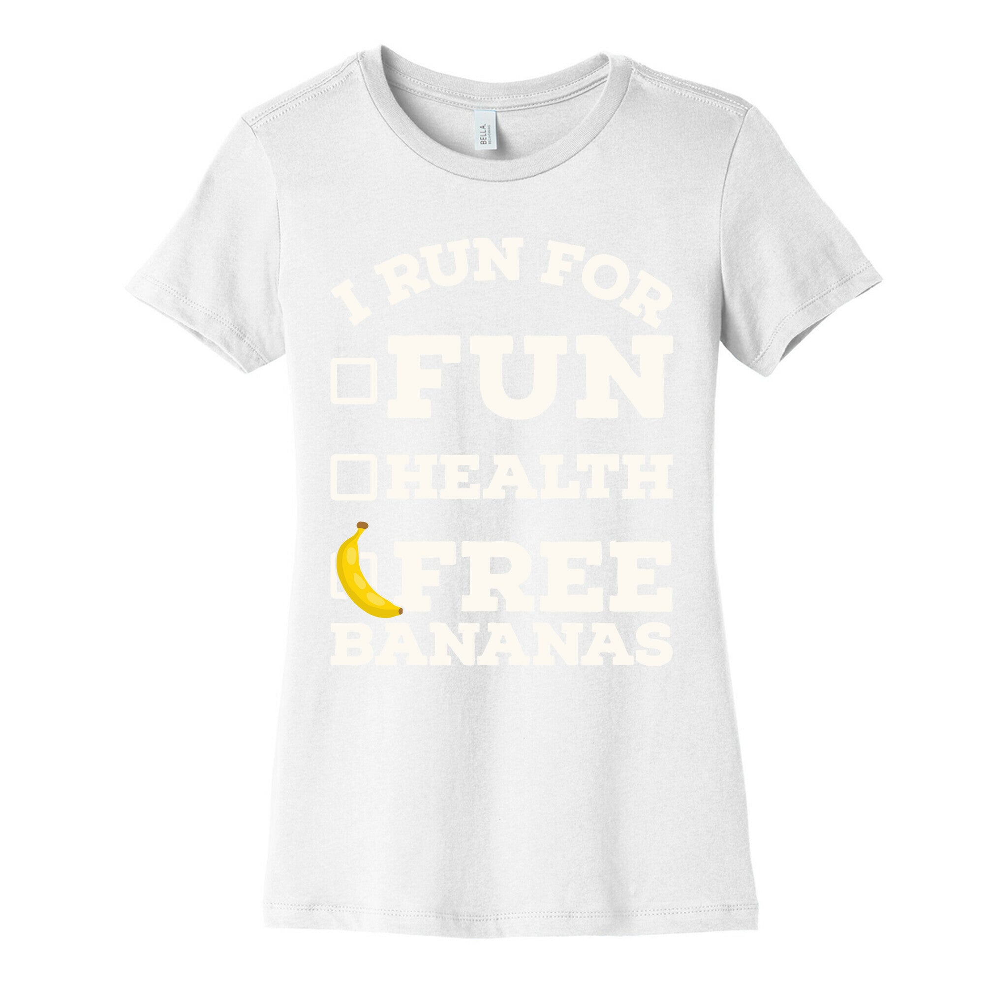 I Run For Free Bananas Women's Cotton Tee
